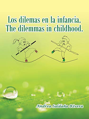 Los Dilemas En La Infancia. the Dilemmas in Childhood.