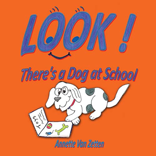 LOOK! There's a Dog at School