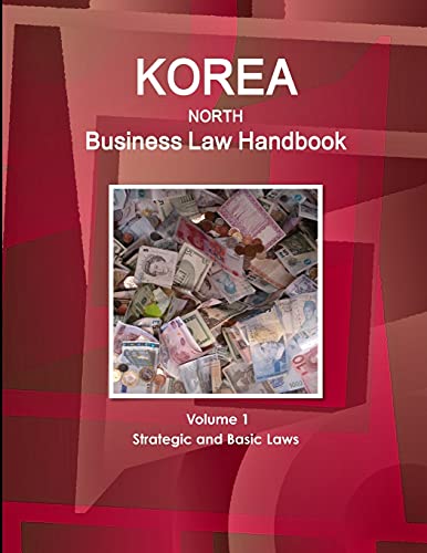 Korea North Business Law Handbook Volume 1 Strategic and Basic Laws