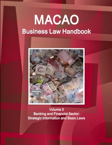 Macao Business Law Handbook  Volume 3 Banking and Financial Sector