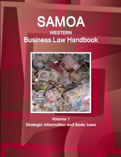 Samoa (Western) Business Law Handbook Volume 1 Strategic Information and Basic Laws