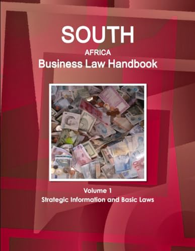 South Africa Business Law Handbook Volume 1 Strategic Information and Basic Laws