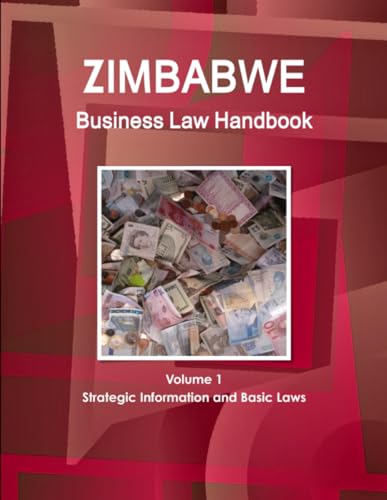 Zimbabwe Business Law Handbook Volume 1 Strategic Information and Basic Laws