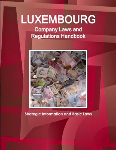 Luxembourg Company Laws and Regulations Handbook