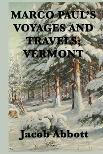 Marco Paul's Voyages and Travels; Vermont