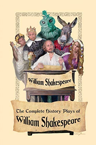 The Complete History Plays of William Shakespeare