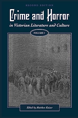 Crime and Horror in Victorian Literature and Culture, Volume I