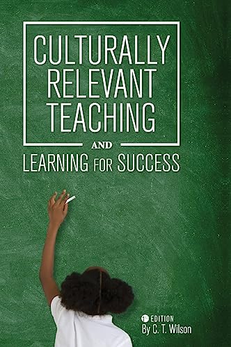 Culturally Relevant Teaching and Learning for Success