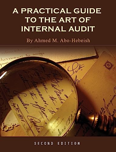 A Practical Guide to the Art of Internal Audit
