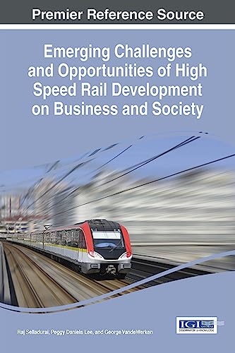 Emerging Challenges and Opportunities of High Speed Rail Development on Business and Society