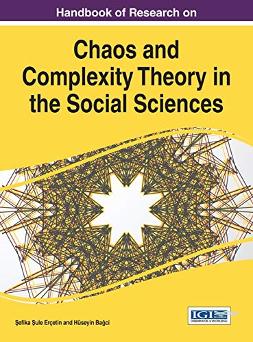 Handbook of Research on Chaos and Complexity Theory in the Social Sciences