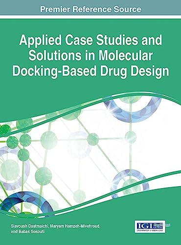 Applied Case Studies and Solutions in Molecular Docking-Based Drug Design