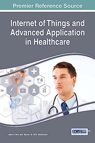 Internet of Things and Advanced Application in Healthcare