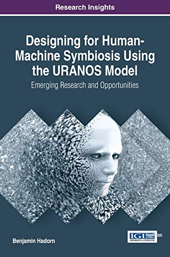 Designing for Human-Machine Symbiosis Using the URANOS Model