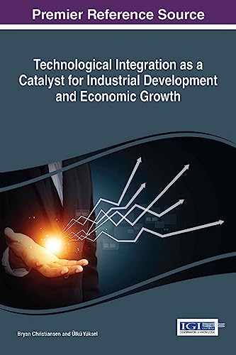 Technological Integration as a Catalyst for Industrial Development and Economic Growth