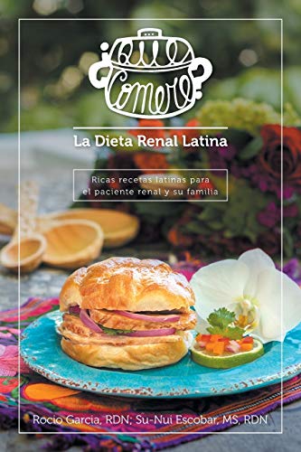 ¿Qué comeré? La dieta renal latina