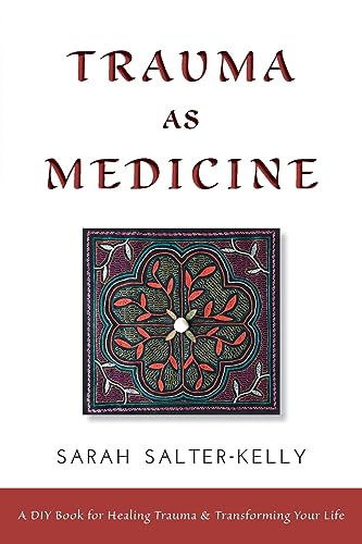 Trauma as Medicine