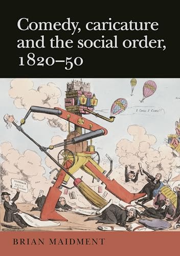 Comedy, caricature and the social order, 1820-50