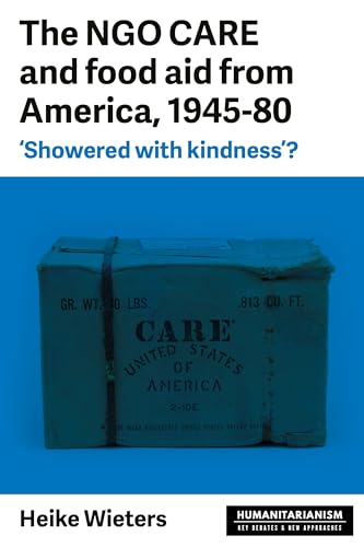 The NGO CARE and food aid from America, 1945-80