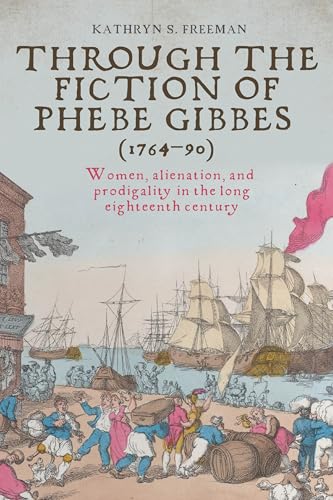 Through the fiction of Phebe Gibbes (1764-90)