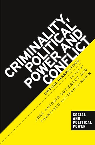 Criminality, political power and conflict