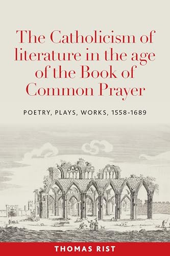 The Catholicism of literature in the age of the Book of Common Prayer