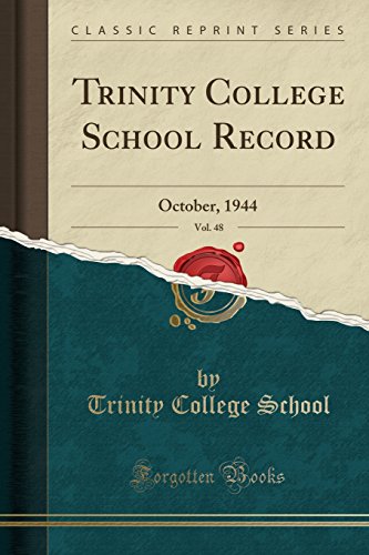 Trinity College School Record, Vol. 48: October, 1944 (Classic Reprint)