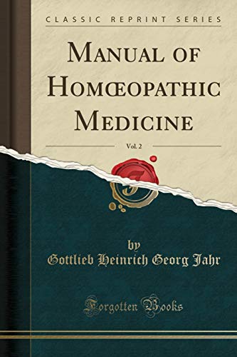 Manual of Hom?opathic Medicine, Vol. 2 (Classic Reprint)