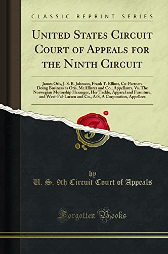 United States Circuit Court of Appeals for the Ninth Circuit: James Otis, J. S. B. Johnson, Frank T. Elliott, Co-Partners Doing Business as Otis, McAllister and Co., Appellants, Vs. The Norwegian Motorship Heranger, Her Tackle, Apparel and Furniture, and