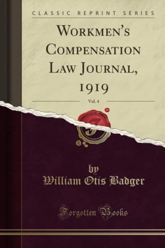 Workmen's Compensation Law Journal, 1919, Vol. 4 (Classic Reprint)
