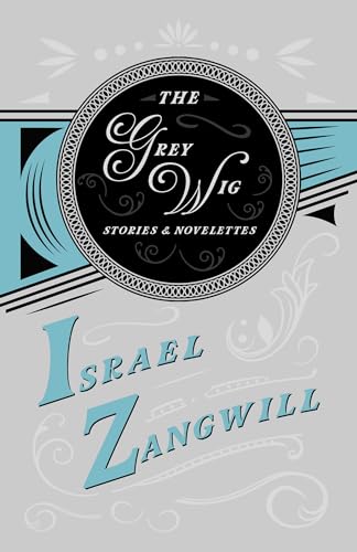 The Grey Wig - Stories and Novelettes