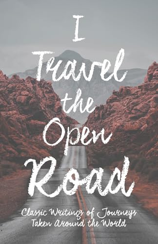 I Travel the Open Road
