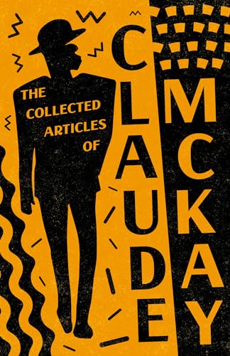 The Collected Articles of Claude McKay
