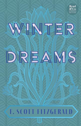 Winter Dreams (Read & Co. Classics Edition);The Inspiration for The Great Gatsby Novel