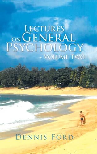 Lectures on General Psychology ~ Volume Two