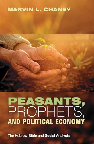 Peasants, Prophets, and Political Economy