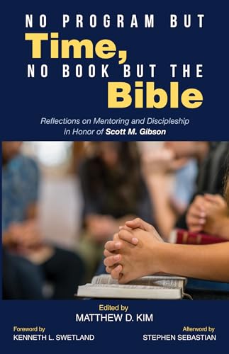 No Program but Time, No Book but the Bible