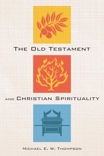The Old Testament and Christian Spirituality