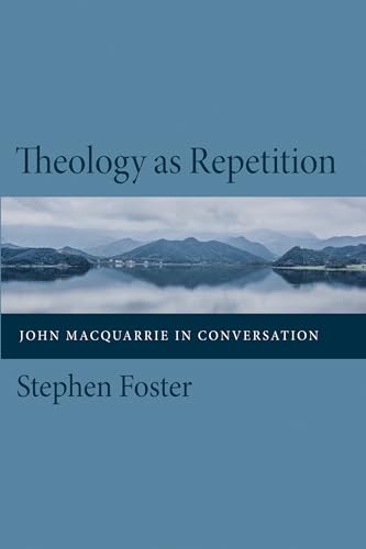 Theology as Repetition