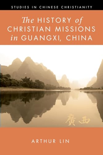 The History of Christian Missions in Guangxi, China