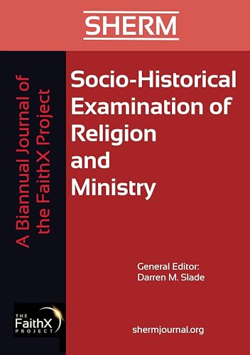 Socio-Historical Examination of Religion and Ministry, Volume 1, Issue 1
