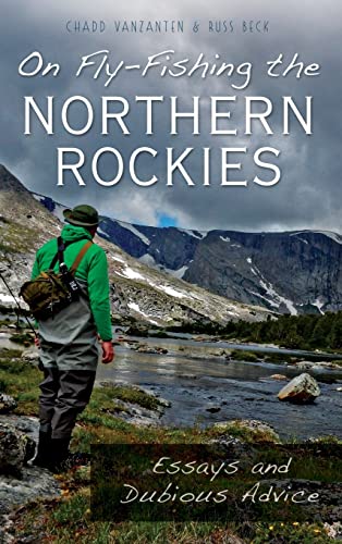 On Fly-Fishing the Northern Rockies