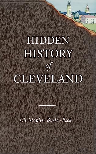 Hidden History of Cleveland
