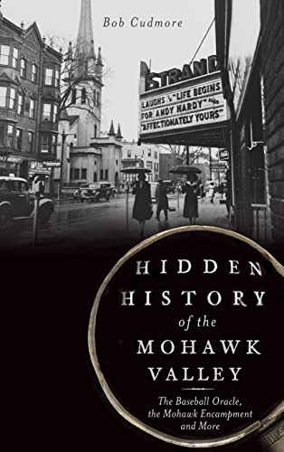 Hidden History of the Mohawk Valley