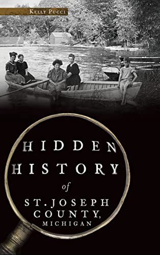 Hidden History of St. Joseph County, Michigan