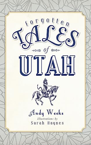 Forgotten Tales of Utah