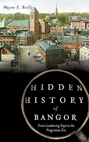Hidden History of Bangor
