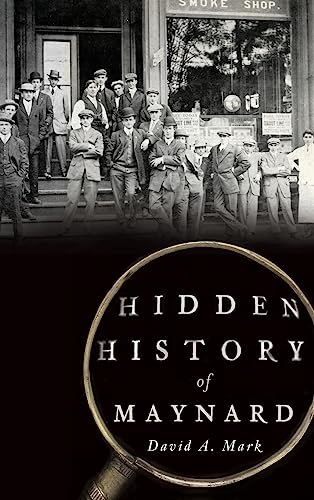 Hidden History of Maynard