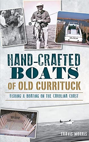 Hand-Crafted Boats of Old Currituck