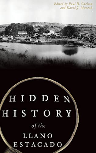 Hidden History of the Llano Estacado
